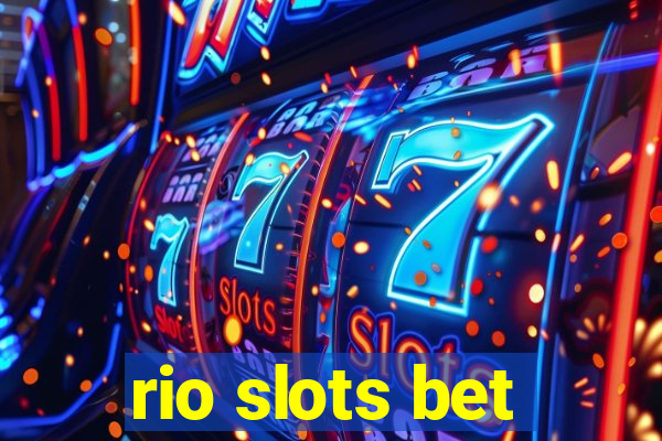 rio slots bet